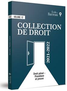 Droit pénal - Procédure et preuve - Collection de droit 2021-2022, volume 12