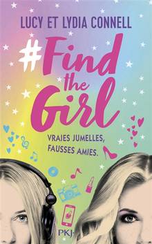 #Find the girl Volume 1, Vraies jumelles, fausses amies