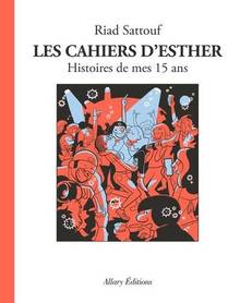 Cahiers d'Esther, Les : Volume 6, Histoires de mes 15 ans