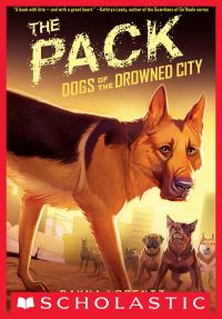 The Pack (Dogs of the Drowned City #2)