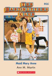 Maid Mary Anne (The Baby-Sitters Club #66)