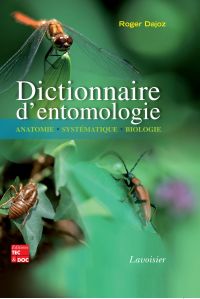 Dictionnaire d'entomologie : anatomie, systématique, biologie