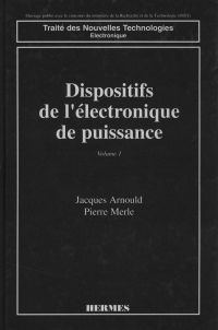 Dispositifs de l'électronique de puissance Volume 1, Diodes et transistors à effet de champ
