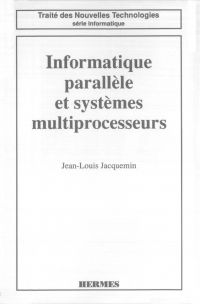 Informatique parallèle et systèmes multiprocesseurs