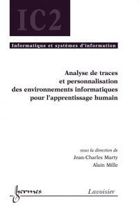 Analyse de traces et personnalisation des environnements informatiques pour l'apprentissage humain