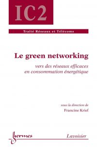 Le green networking : vers des réseaux efficaces en consommation énergétique