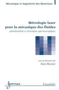 Métrologie laser pour la mécanique des fluides : granulométrie et techniques spectroscopiques