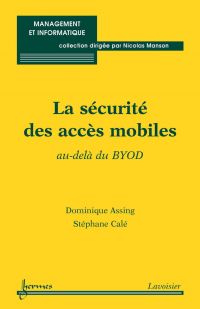 La sécurité des accès mobiles : au-delà du BYOD