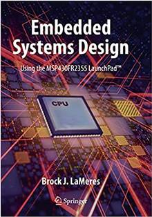 Embedded Systems Design using the MSP430FR2355 LaunchPad-¢