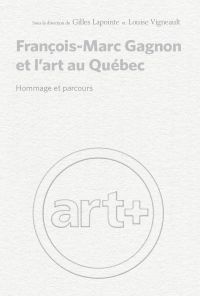 François-Marc Gagnon et l'art au Québec