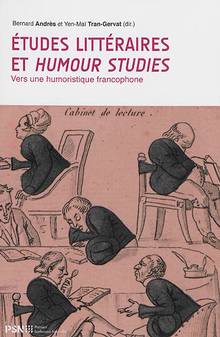 Etudes littéraires et humour studies : vers une humoristique francophone