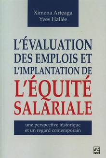 L’ évaluation des emplois et l’implantation de l’équité salariale : une perspective historique et un regard contemporain