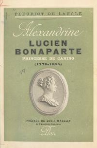 Alexandrine Lucien-Bonaparte, princesse de Canino (1778-1855)