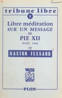 Libre méditation sur un message de Pie XII
