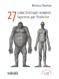 27 caractéristiques humaines façonnées par l'évolution