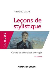 Leçons de stylistique : cours et exercices corrigés 4e édition