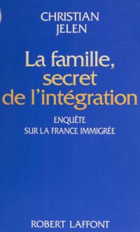 La Famille : secret de l'intégration