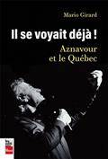 Il se voyait déjà! : Aznavour et le Québec