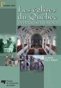 Églises du Québec : Un patrimoine à réinventer