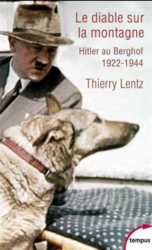Diable sur la montagne, Le : Hitler au Berghof, 1922-1944 : excursion historique