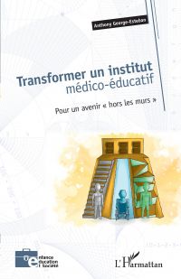 Transformer un institut médico-éducatif