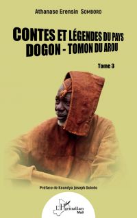Contes et légendes du pays Dogon - Tomon du Arou