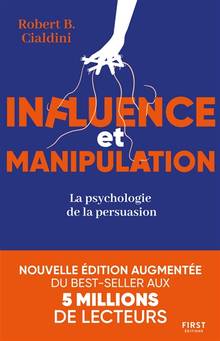 Influence et manipulation : 3e édition augmentée