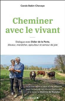 Cheminer avec le vivant : dialogue avec Didier de la Porte, éleveur, maraîcher, apiculteur et semeur de joie