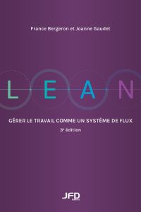 Lean : Gérer le travail comme un système de flux