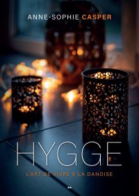 Hygge : L'art de vivre à la danoise