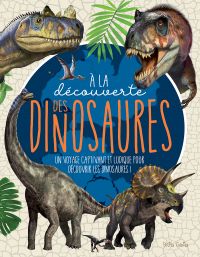 À la découverte des dinosaures : Un voyage captivant et ludique pour découvrir les dinosaures!