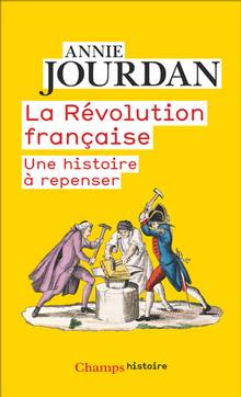 Révolution française, La : une histoire à repenser