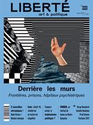 Revue Liberté, no.333, hiver 2022 : Derrière les murs