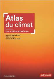 Atlas du climat : face au défi du réchauffement 3e édition