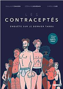 Contraceptés, Les : enquête sur le dernier tabou