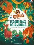 Willy Wild présente Les animaux de la jungle et des forêts tropicales