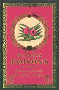 Plantes poisons : secrets et pouvoirs des plantes toxiques