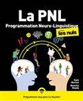PNL, programmation neuro-linguistique, pour les nuls, La 