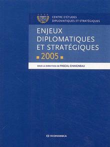 Enjeux diplomatiques et stratégiques 2005