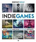 Indie games : histoire, artwork, sound design des jeux vidéo indépendants  Nouvelle édition