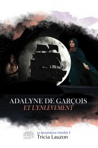 Adalyne de Garçois et l'enlèvement