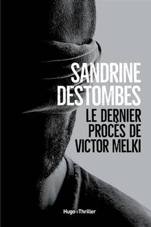 Dernier procès de Victor Melki, Le
