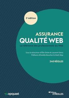 Assurance qualité web : la référence des professionnels du web : 240 règles