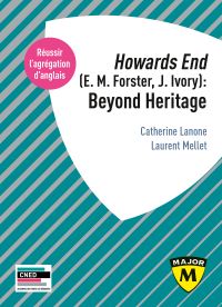 Agrégation anglais 2020. Howards End (E. M. Forster, J. Ivory): Beyond Heritage