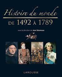 Histoire du monde Volume 3, De 1492 à 1789 Nouvelle édition