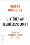 L'intérêt au désintéressement : cours au Collège de France : 1987-1989