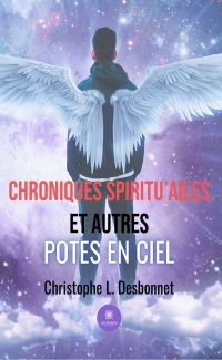 Chroniques spiritu’ailes et autres potes en ciel