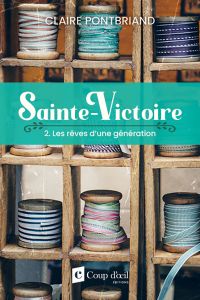 Sainte-Victoire : Volume 2, Les rêves d'une génération