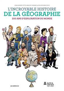 L'incroyable histoire de la géographie : 200 ans d'exploration du monde