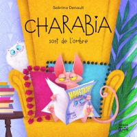 Charabia : Volume 1, Charabia sort de l'ombre